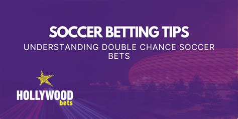 what does double chance mean in soccer betting|Double Chance Betting Market Explained .